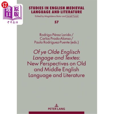 海外直订Of ye Olde Englisch Langage and Textes: New Perspectives on Old and Middle Engli 古英语语言和文本:古英语和