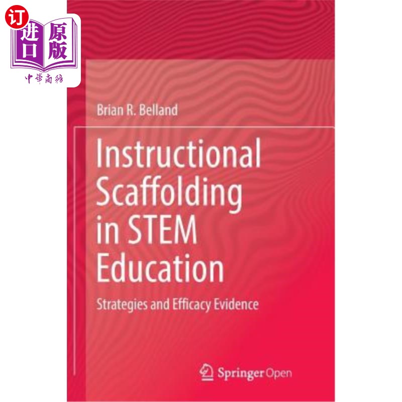 海外直订Instructional Scaffolding in Stem Education: Strategies and Efficacy Evidence Stem教育中的教学支架：策略和