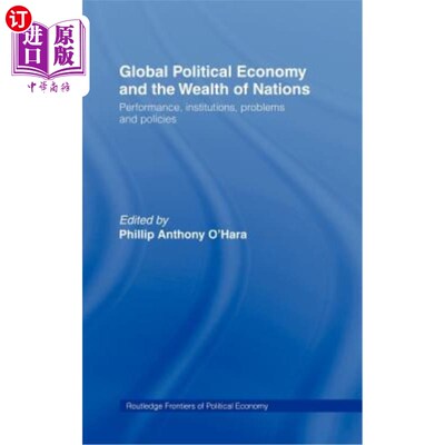 海外直订Global Political Economy and the Wealth of Nations: Performance, Institutions, P 《全球政治经济与国富论:表