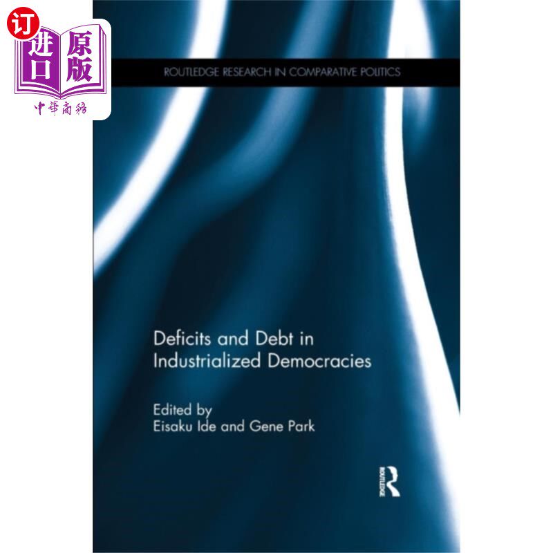 海外直订Deficits and Debt in Industrialized Democracies 工业化民主国家的赤字和债务
