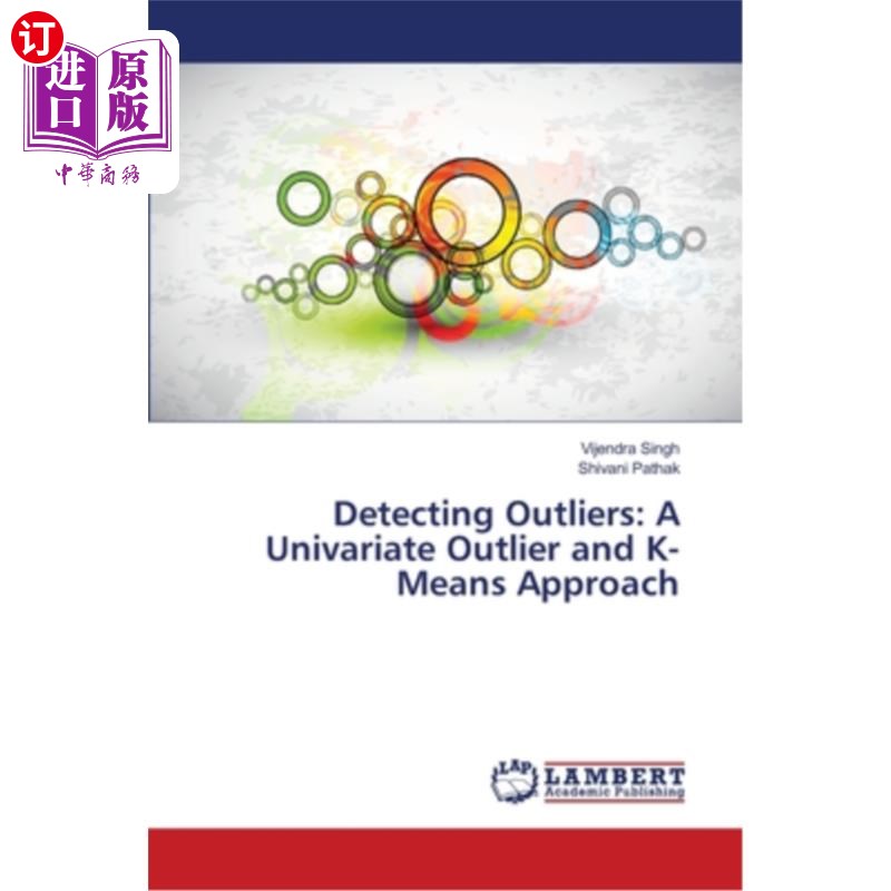 海外直订Detecting Outliers: A Univariate Outlier and K-Means Approach异常值检测：一元异常值和K-均值方法