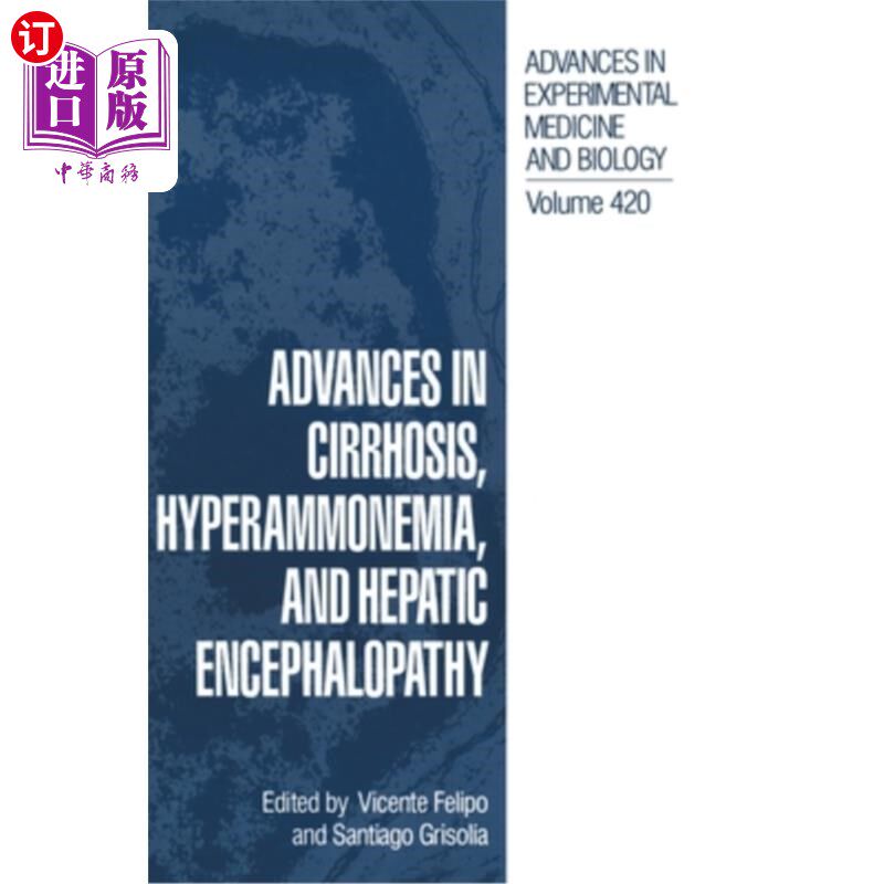 海外直订医药图书Advances in Cirrhosis, Hyperammonemia, and Hepatic Encephalopathy 肝硬化、高氨血症与肝性脑病研究进