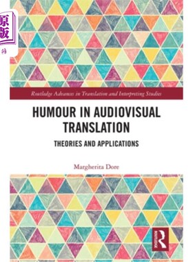 海外直订Humour in Audiovisual Translation: Theories and Applications 视听翻译中的幽默:理论与应用