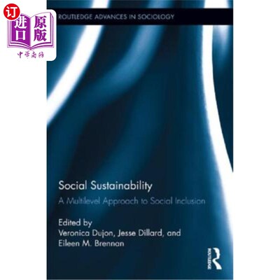 海外直订Social Sustainability: A Multilevel Approach to Social Inclusion 社会可持续性：社会包容的多层次方法