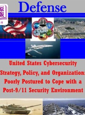 海外直订United States Cybersecurity Strategy, Policy, and Organization: Poorly Postured  美国安全战略、政策和组