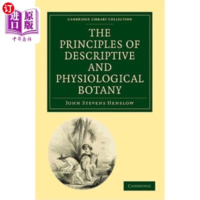 海外直订The Principles of Descriptive and Physiological Botany 描述植物学和生理植物学原理