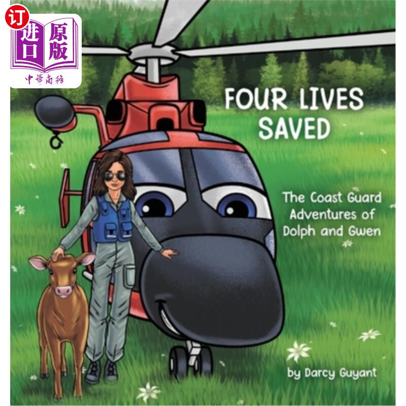 海外直订Four Lives Saved: The Coast Guard Adventures of Dolph and Gwen 救了四条命：多尔夫和格温的海岸警卫队冒险