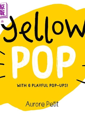 现货 颜色立体书 黄色 Yellow Pop With 6 Playful Pop-Ups 英文原版 儿童纸板书 亲子绘本 早教认知图画书 1-3岁【中商原版】