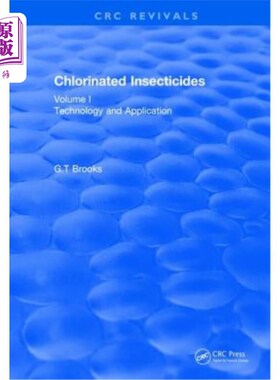 海外直订Revival: Chlorinated Insecticides (1974): Technology and Application Volume I 复活:氯化杀虫剂(1974):技术和