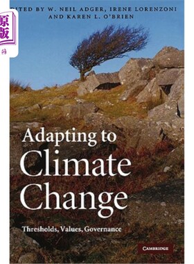 海外直订Adapting to Climate Change: Thresholds, Values, Governance 适应气候变化:门槛、价值、治理