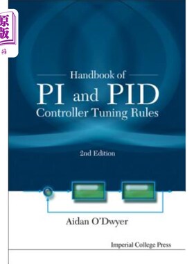 海外直订Handbook of Pi and Pid Controller Tuning Rules (2nd Edition) Pi和Pid控制器整定规则手册(第二版)
