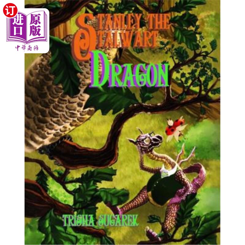 海外直订Stanley, The Stalwart Dragon 斯坦利,坚强的龙