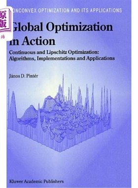 海外直订Global Optimization in Action: Continuous and Lipschitz Optimization: Algorithms 行动中的全局优化：连续优化和L