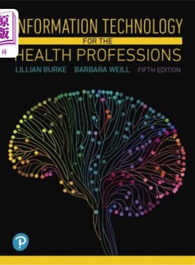 海外直订医药图书Information Technology for the Health Professions 卫生专业的信息技术