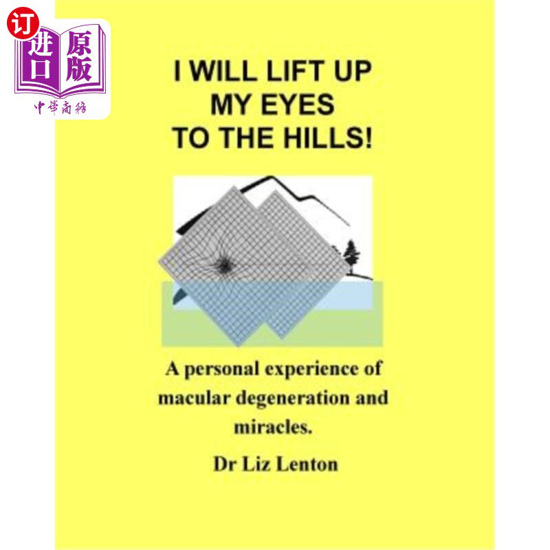 海外直订医药图书I will lift up my eyes to the hills!: A personal experience of macular degenerat 我要举目望山!:黄斑