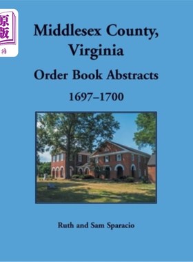 海外直订Middlesex County, Virginia Order Book, 1697-1700 米德尔塞克斯郡，弗吉尼亚州，1697-1700年