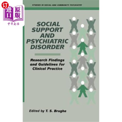 海外直订医药图书Social Support and Psychiatric Disorder: Research Findings and Guidelines for Cl 社会支持与精神障碍