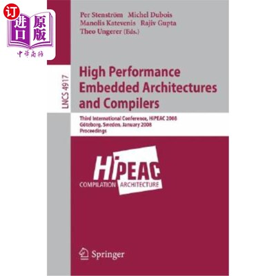 海外直订High Performance Embedded Architectures and Compilers: Third International Confe 高性能嵌入式体系结构和编译