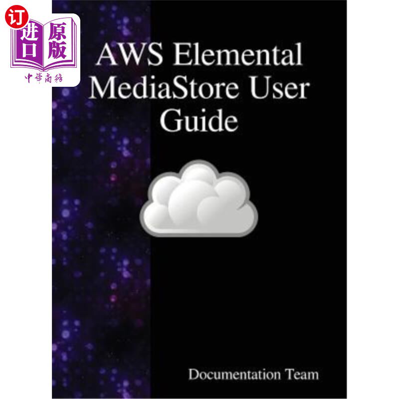 海外直订AWS Elemental MediaStore User Guide