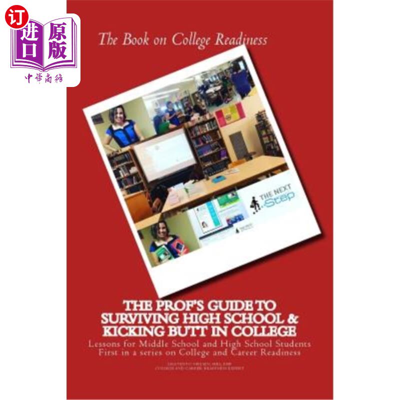 海外直订The Book on College Readiness: The Prof's Guide to Surviving High School and Kic 关于大学准备的书:教授的高