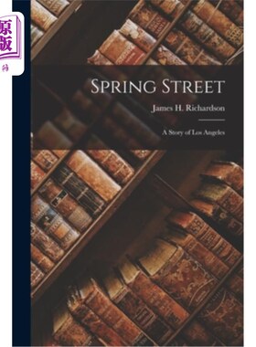 海外直订Spring Street: A Story of Los Angeles 《春街:洛杉矶故事》
