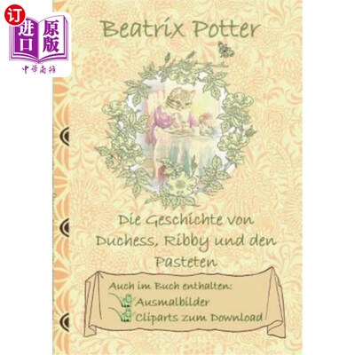 海外直订德语 Die Geschichte von Duchess, Ribby und den Pasteten (inklusive Ausmalbilder und C Duchess