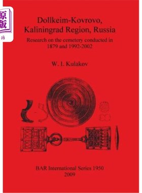 海外直订Dollkeim-Kovrovo, Kaliningrad Region, Russia: Research on the cemetery conducted