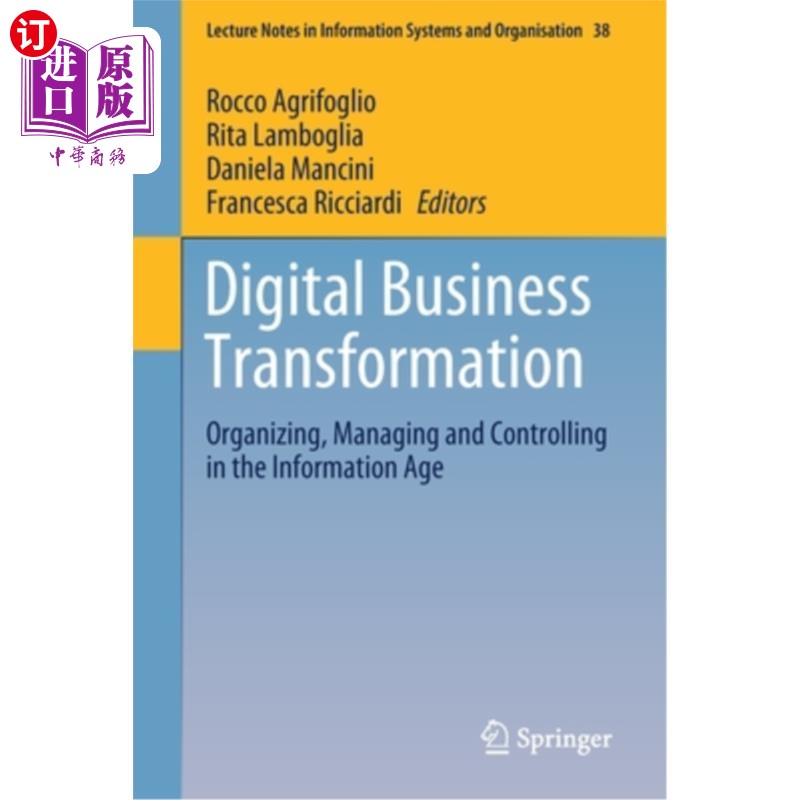 海外直订Digital Business Transformation: Organizing, Managing and Controlling in the Inf 数字化企业转型:信息时代的