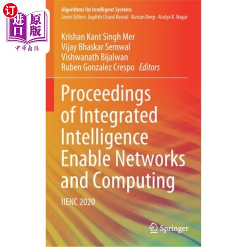 海外直订Proceedings of Integrated Intelligence Enable Networks and Computing: Iienc 2020 集成智能使和计算