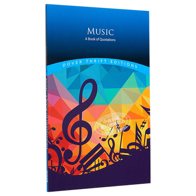Dover Thrift Editions Music A Book of Quotations 英文原版 音乐 语录集 Herb Galewitz【中商原版】