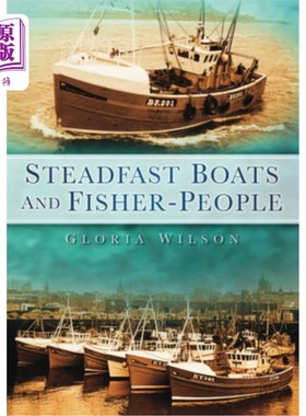 海外直订Steadfast Boats and Fisher People 坚定的船和渔民