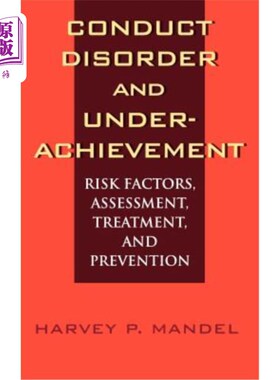 海外直订医药图书Conduct Disorder and Underachievement: Risk Factors, Assessment, Treatment, and  品行障碍与学业不良