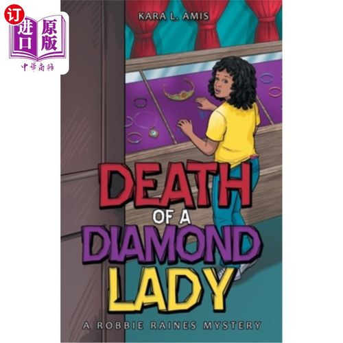 海外直订Death of a Diamond Lady: A Robbie Raines Mystery 钻石女郎之死:罗比·雷恩斯之谜