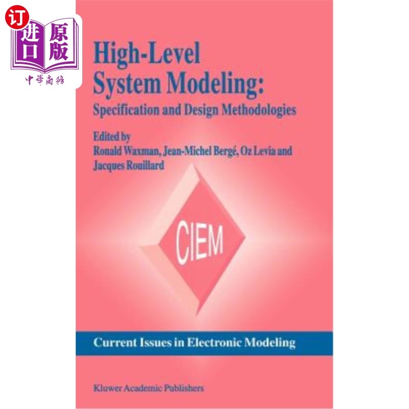 海外直订High-Level System Modeling: Specification and Design Methodologies 高级系统建模:规范和设计方法