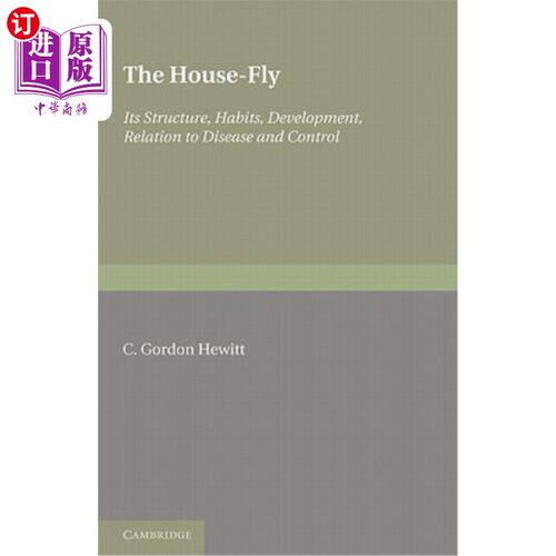 海外直订医药图书The House-Fly: Musca Domestica Linn: Its Structure, Habits, Development, Relatio 家蝇：家蝇：其结构
