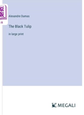 海外直订The Black Tulip: in large print 黑色郁金香：大号字体