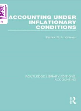海外直订Accounting Under Inflationary Conditions (Rle Accounting) 通货膨胀条件下的会计(Rle会计)