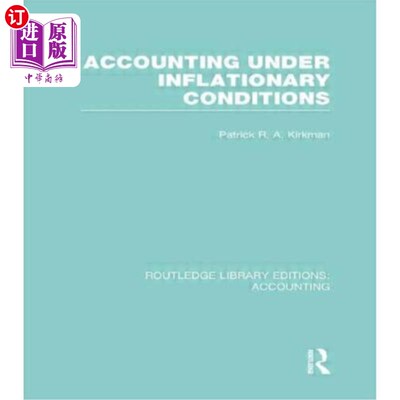 海外直订Accounting Under Inflationary Conditions (Rle Accounting) 通货膨胀条件下的会计(Rle会计)
