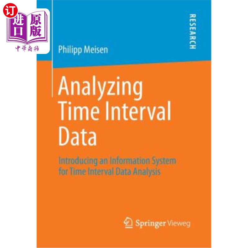海外直订Analyzing Time Interval Data: Introducing an Information System for Time Interva 分析时间间隔数据：介绍时间