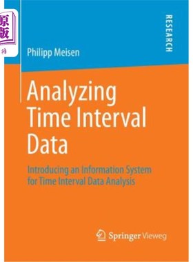 海外直订Analyzing Time Interval Data: Introducing an Information System for Time Interva 分析时间间隔数据：介绍时间