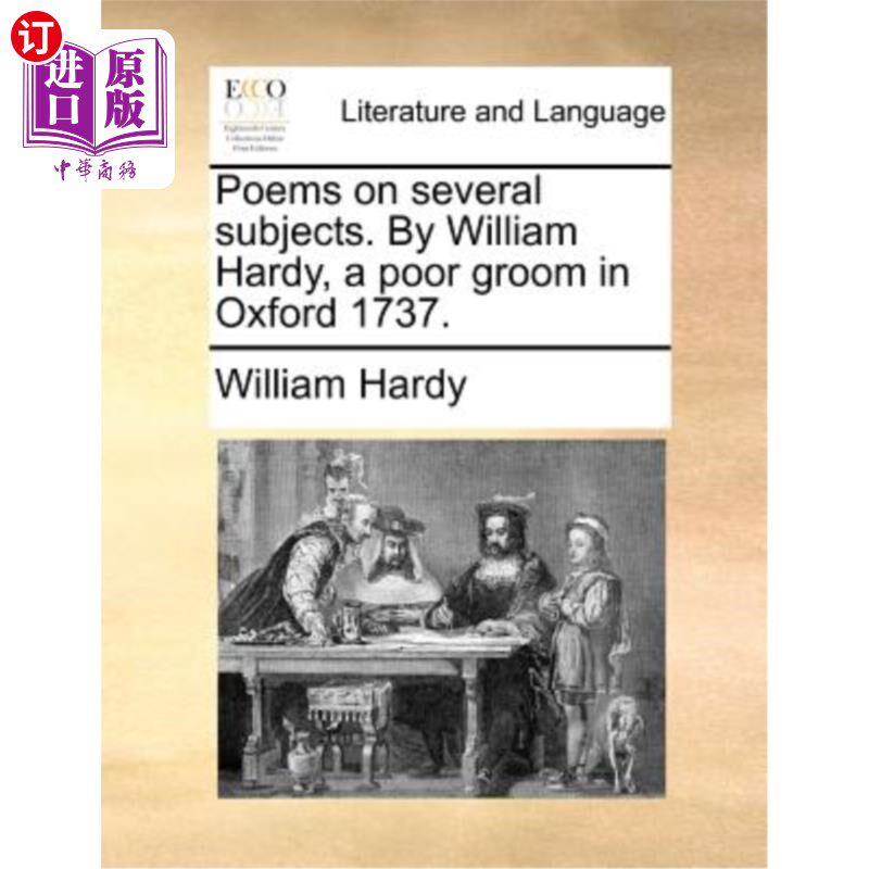 海外直订Poems on Several Subjects. by William Hardy, a Poor Groom in Oxford 1737. 几首诗。1737年牛津穷马夫威廉·哈代