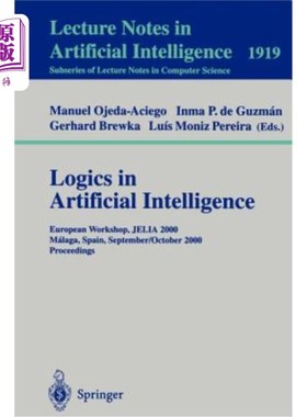海外直订Logics in Artificial Intelligence: European Workshop, Jelia 2000 Malaga, Spain,  人工智能中的逻辑：欧洲研讨