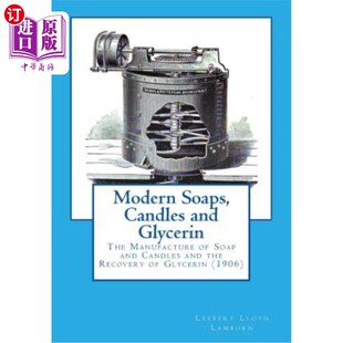 Soaps The 海外直订Modern Soap 蜡烛和甘油 and 现代肥皂 Candles 肥皂 Glycerin the Manufacture