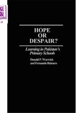 海外直订Hope or Despair?: Learning in Pakistan's Primary Schools 希望还是绝望在巴基斯坦小学学习