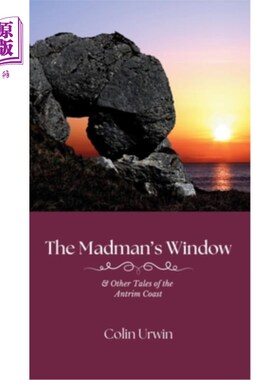 海外直订The Madman's Window: & Other Tales of the Antrim Coast 《疯子的窗户： 安特里姆海岸的其他故事
