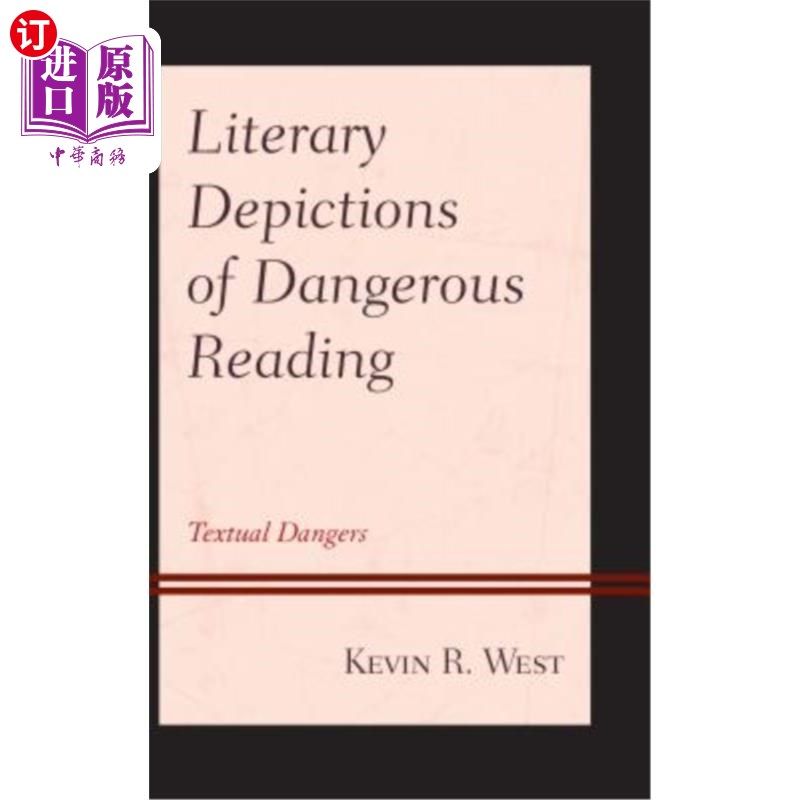 海外直订Literary Depictions of Dangerous Reading: Textual Dangers 危险阅读的文学描写