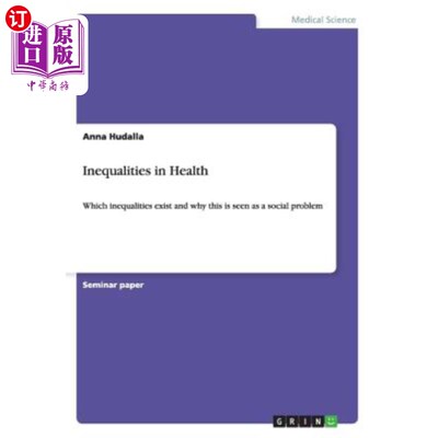 海外直订医药图书Inequalities in Health: Which inequalities exist and why this is seen as a socia 健康方面的不平等：