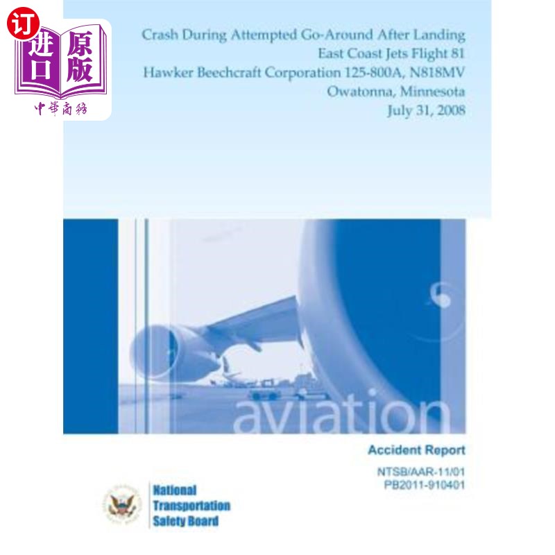 海外直订Aircraft Accident Report Crash During Attempted Go-Around After Landing East Coa 飞机事故报告：美国东海岸喷