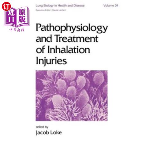 海外直订医药图书Pathophysiology and Treatment of Inhalation Injuries 吸入性损伤的病理生理及治疗