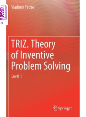 海外直订Triz. Theory of Inventive Problem Solving: Level 1 特里兹。创造性问题解决理论：一级